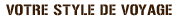 Les types de voyages par Comptoir des Voyages