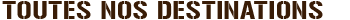 Comptoir des Voyages toutes nos destinations
