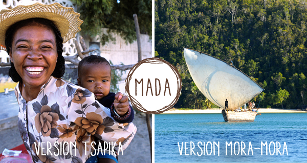 MADAGASCAR, VERSION MORA-MORA OU TSAPIKA